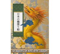 Dragons of Ancient Japan: Adult Fantasy Coloring Pages of Sacred Shrines, Sky Journeys, and Spirit Lights
