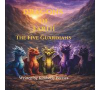 Dragons of Earth: The Five Guardians: A Magical Dragon Adventure for Kids Ages 4-8