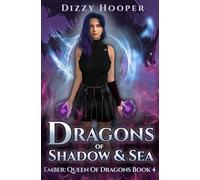 Dragons Of Shadow And Sea (Ember: Queen Of Dragons)