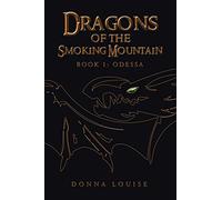 Dragons of the Smoking Mountain: Book 1: Odessa