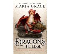 Dragons on the Edge: Regency era Gaslamp Dragon Adventure: 16 (Jane Austen's Dragons)