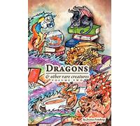 Dragons & Other Rare Creatures Volume 2