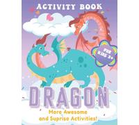 Dragons Puzzle Book: Activity Book Of Dragons With Amazing & Appealing Brain Games To Stimulate IQ And EQ For Kids With Coloring PagesTo Learn & Play