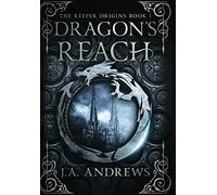 Dragon's Reach: 1 (The Keeper Origins)