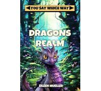 Dragons Realm (You Say Which Way)