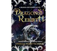 Dragons' Rebirth: A Vampire Romantasy (Blood and Kisses)