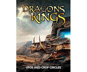 Dragons & Rings: Stone and Crop Circles, UFOs and the Paranormal, Quantum Theory