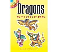 Dragons Stickers: 20 Full-Color Pressure-Sensitive Designs (Dover Stickers)