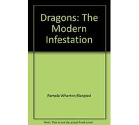 Dragons: The Modern Infestation