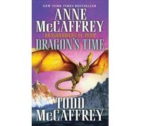 Dragon's Time: Dragonriders of Pern: 23