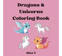 Dragons & Unicorns Coloring Book