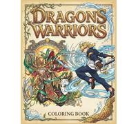 Dragons Warriors: An Anime Fantasy Coloring Book for Adults and Teens Featuring Epic Battles, Mythical Beasts, Powerful Princesses, and Detailed Manga ... and Relaxation (Adult Coloring Collection)