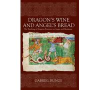 Dragon′s Wine and Angel Bread: The Teaching of Evagrius Ponticus on Anger and Meekness