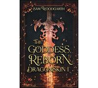 DragonSkin I: The Goddess Reborn