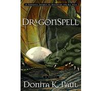 Dragonspell: A Fantastic Journey of Discovery for All Ages: 01 (Dragonkeeper Chronicles)