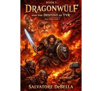 Dragonwülf Book I: The Destiny of Tyr 2nd Edition