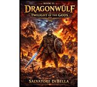 DRAGONWÜLF BOOK II: TWILIGHT OF THE GODS