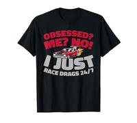 Dragster Race - Racer Motorsport Drag Racing T-Shirt