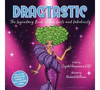 Dragtastic: The legendary book of fun, facts and fabulosity