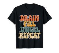Drain Fill Dwell Repeat Dialysis Routine Kidney Health - T-Shirt