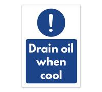 Drain Oil When Cool Sign, A4 (210mm x 297mm) - No Holes