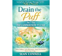 Drain the Puff: The 7-Day Inflammation Flush: Lymphatic Drainage Massage Series: Puffy to Powerful - Book 2