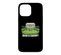 Drain The Swamp Reflecting Pool Political Satire Case for iPhone 13 Pro Max