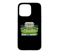 Drain The Swamp Reflecting Pool Political Satire Case for iPhone 15 Pro Max
