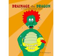 Drainage the Dragon Mini adventure series Paddling Pool: Short Stories Collection