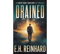 Drained: An Agent Hank Rawlings FBI Thriller Book 1: Volume 1