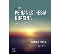 Drain's PeriAnesthesia Nursing: A Critical Care Approach