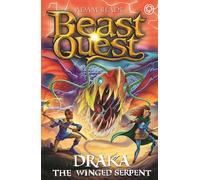 Draka the Winged Serpent: Series 29 Book 3 (Beast Quest)