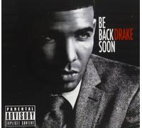 DRAKE - Be Back Soon
