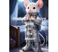 Drake Lester Maye Goes to the Moon