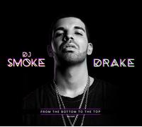 Drake - DJ Smoke Presents Drake..