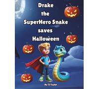 Drake the SuperHero Snake saves Halloween
