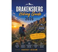 DRAKENSBERG Hiking Guide 2026: Plan Your Visit with Confidence Using Curated Routes, Permit Advice and Reliable Safety Information
