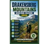 DRAKENSBERG MOUNTAINS HIKING GUIDE: 40 (UNTAMED ROUTES SERIES)