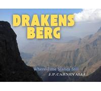 Drakensberg: Where Time Stands Still
