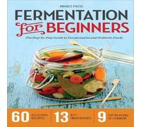 Drakes Press Fermentation for Beginners: The Step-By-Step Guide to Fermentation Drakes Press Multicolor