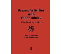 Drama Activities With Older Adults: A Handbook for Leaders