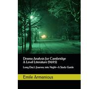 Drama Analysis for Cambridge A Level Literature (9695): Long Day’s Journey into Night-A Study Guide