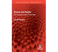 Drama and Reality: The European Theatre Since Ibsen (Routledge Revivals)