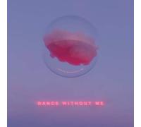 DRAMA - DANCE WITHOUT ME