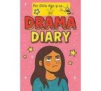 Drama Diary for Girls Ages 9 - 12: Surviving Pre-Teens Between the Lines of My Life