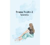 Drama, Doodles & Secrets: The Ultimate Journal for Teen Girls