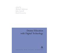 Drama Education with Digital Technology: 11