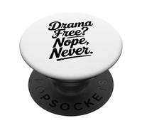 Drama Free? Nope Never Funny Sarcastic PopSockets Adhesive PopGrip