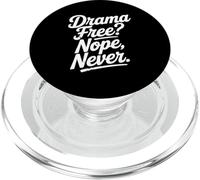 Drama Free? Nope Never Funny Sarcastic PopSockets PopGrip for MagSafe