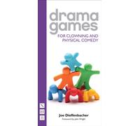 Drama Games for Clowning and Physical Comedy